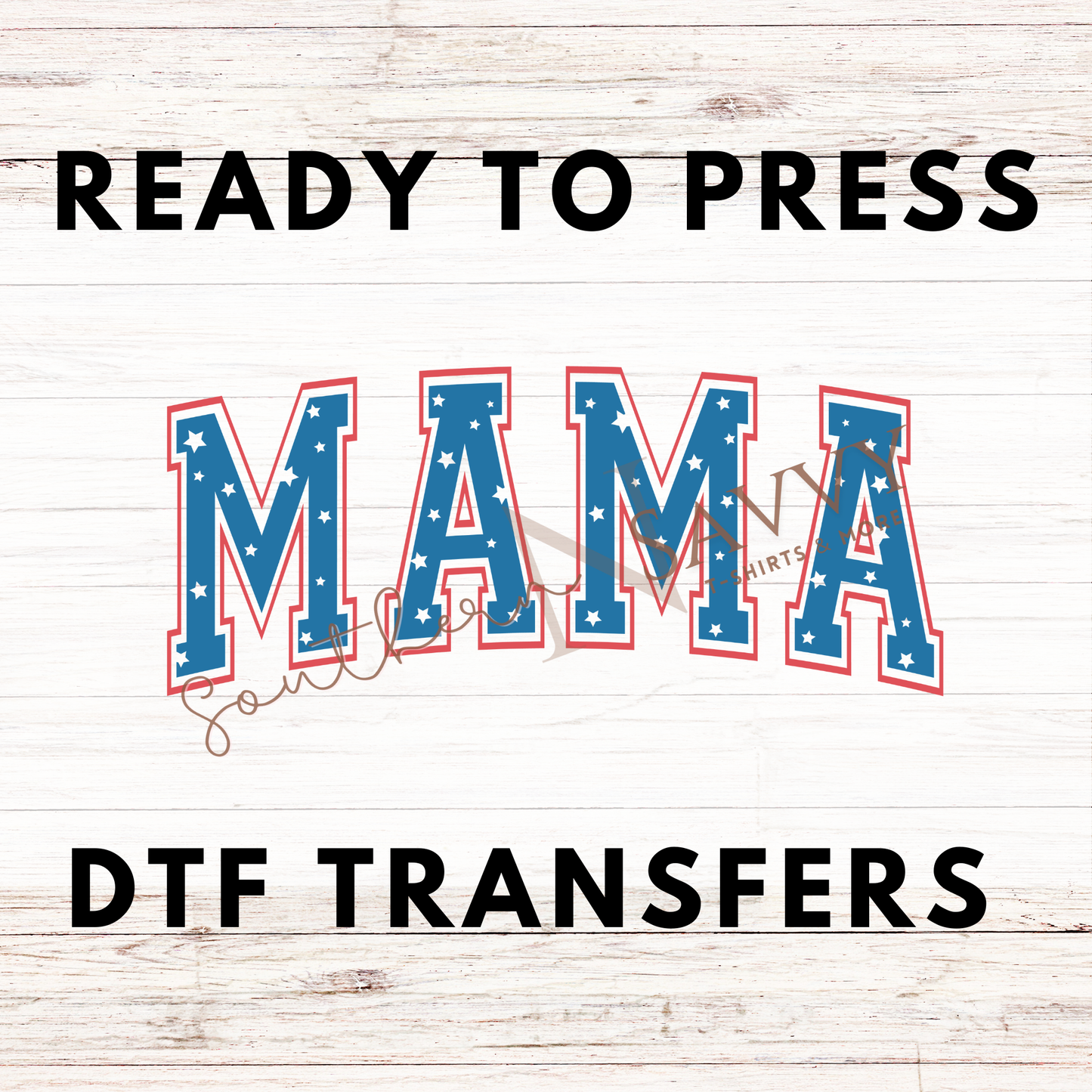 MAMA 4th of July UV DTF & DTF