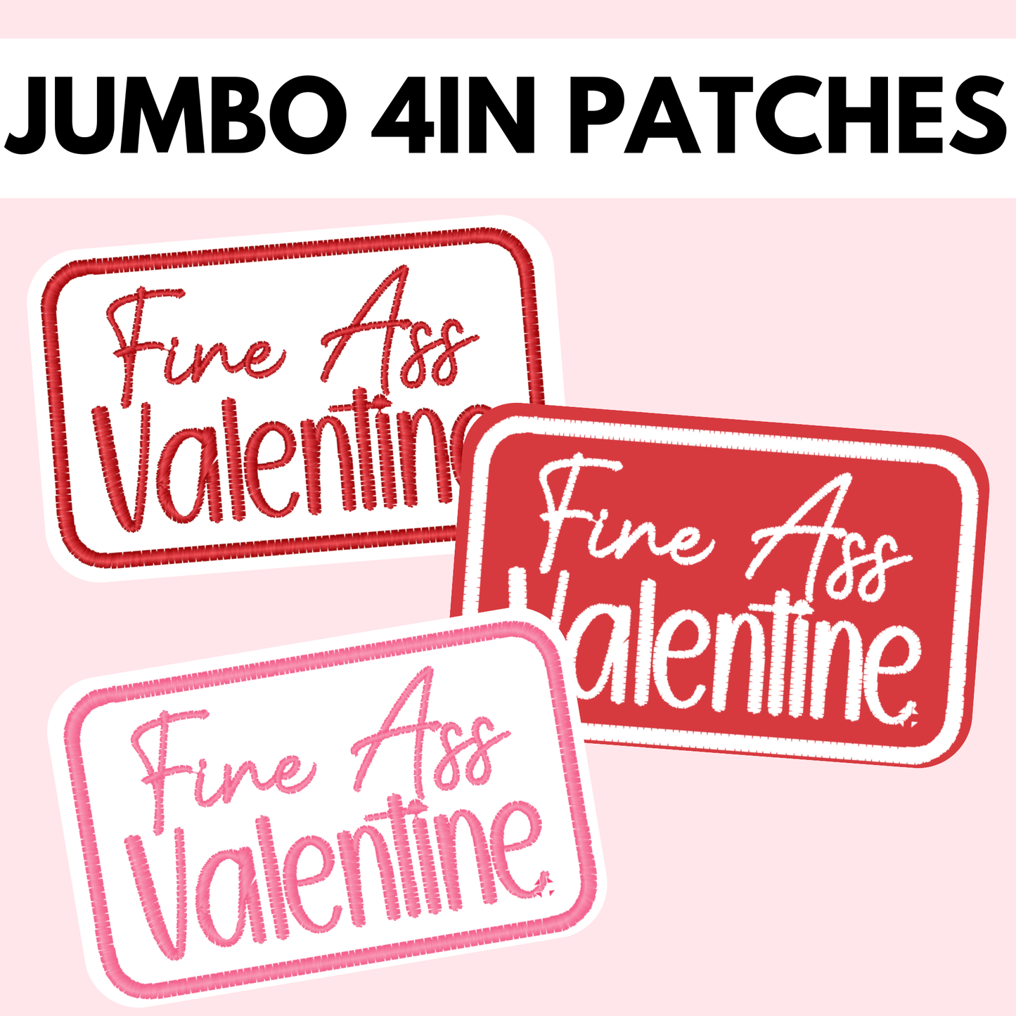 Fine Ass Valentine Jumbo 4in Patch