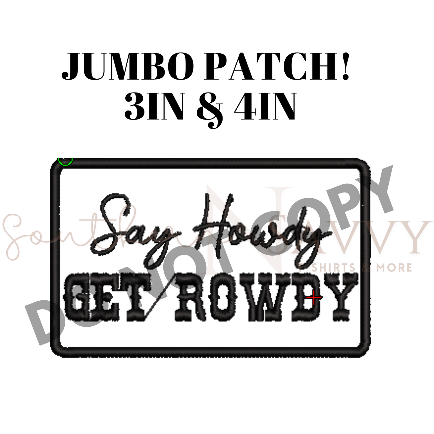 Say Howdy Get Rowdy Western Iron On Patch