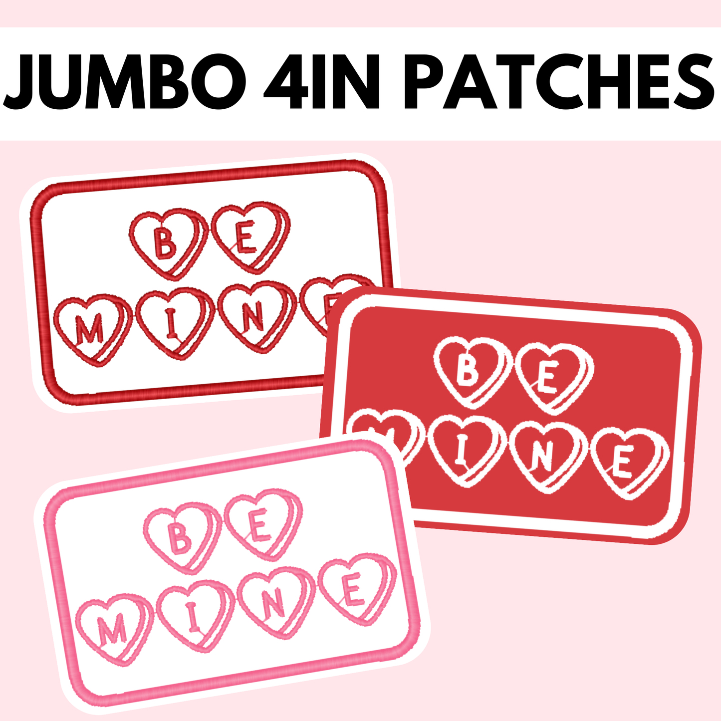 Be Mine Jumbo 4in Patch