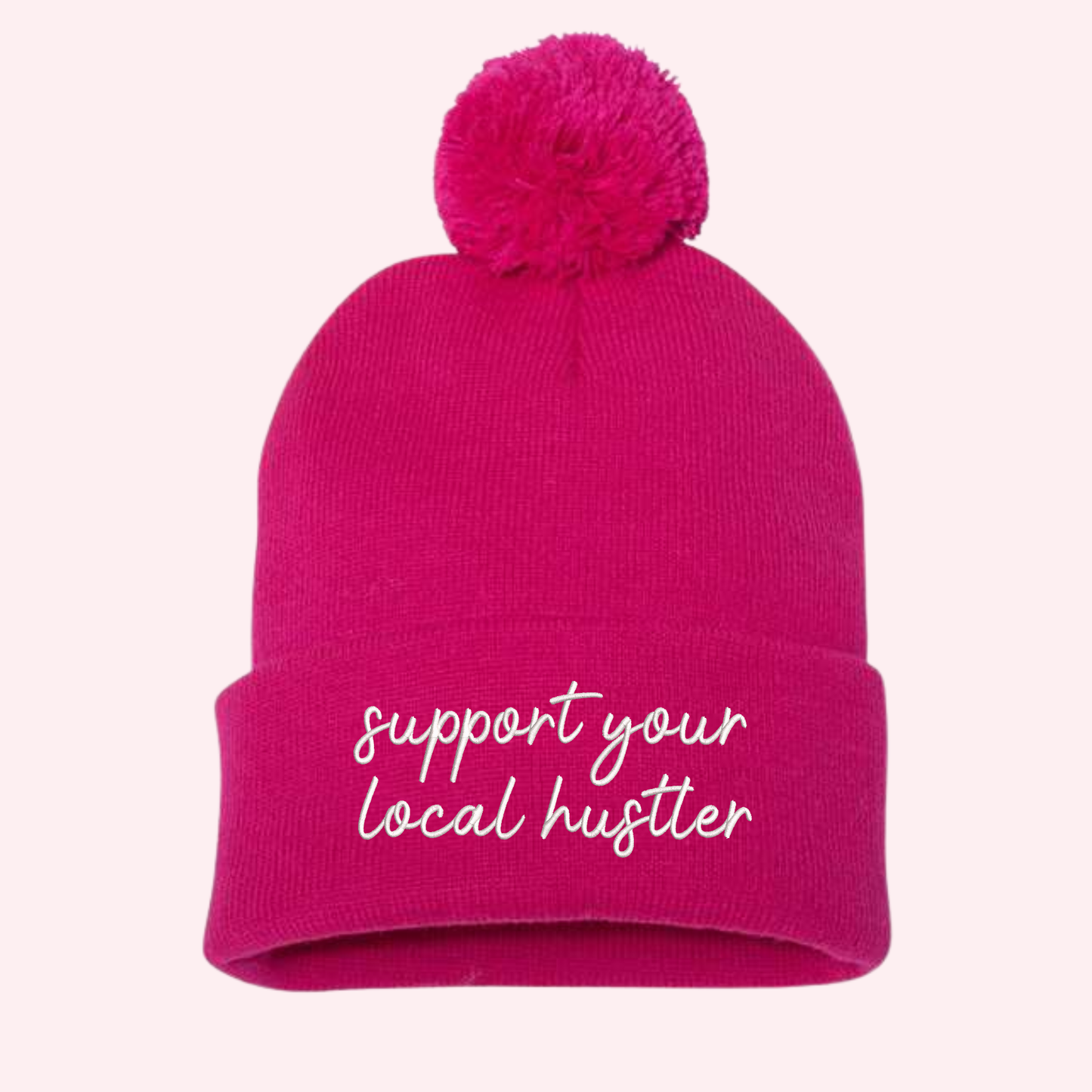 Support Your Local Hustler Beanie
