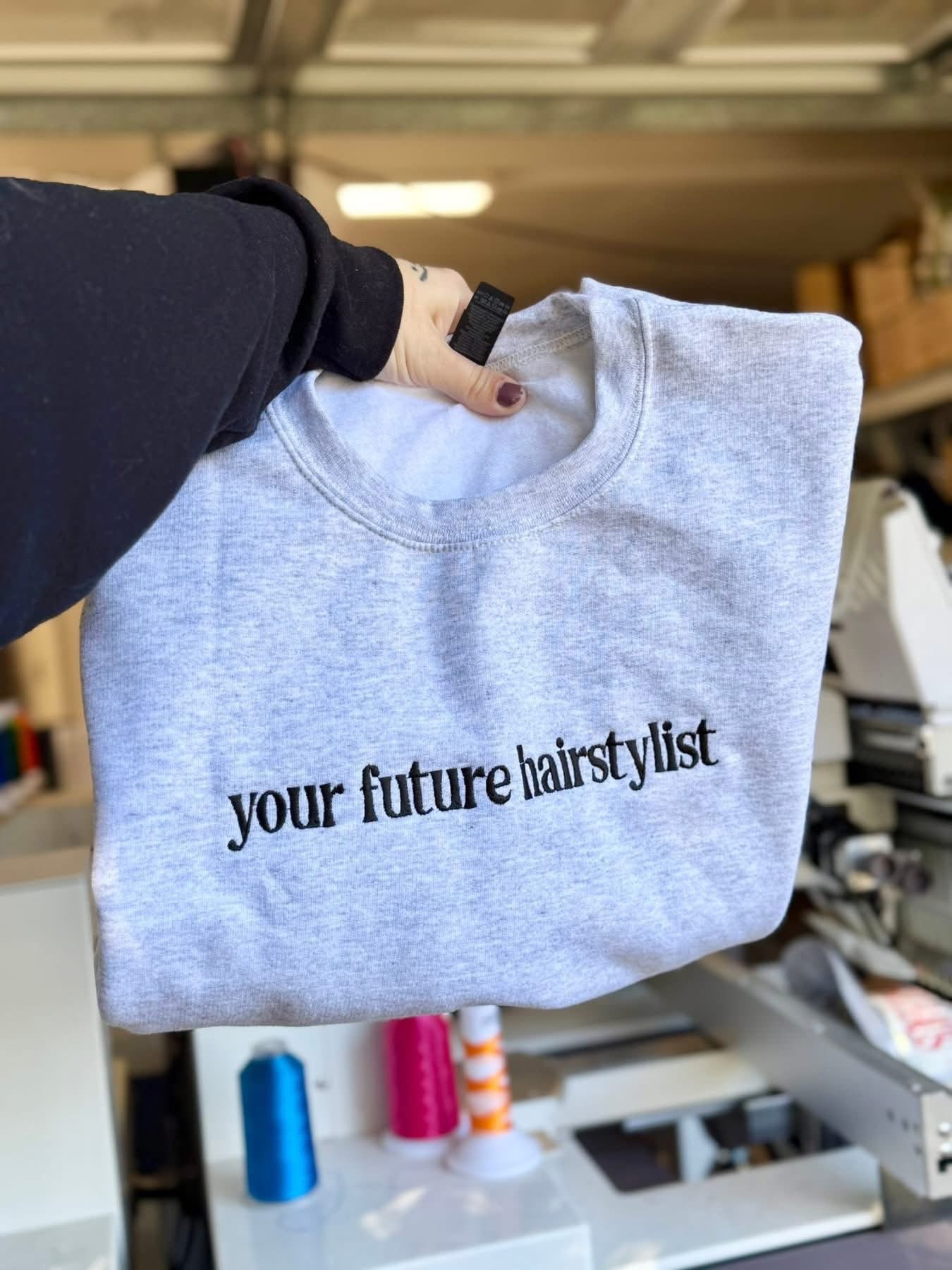 YOUR FUTURE HAIRSTYLIST | Embroidered Sweatshirt