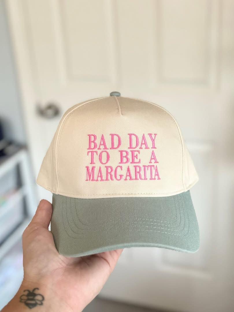 BAD DAY TO BE A MARGARITA | EMBROIDERED HAT
