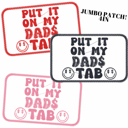 Put It on My Dads Tab Jumbo Iron On Patch