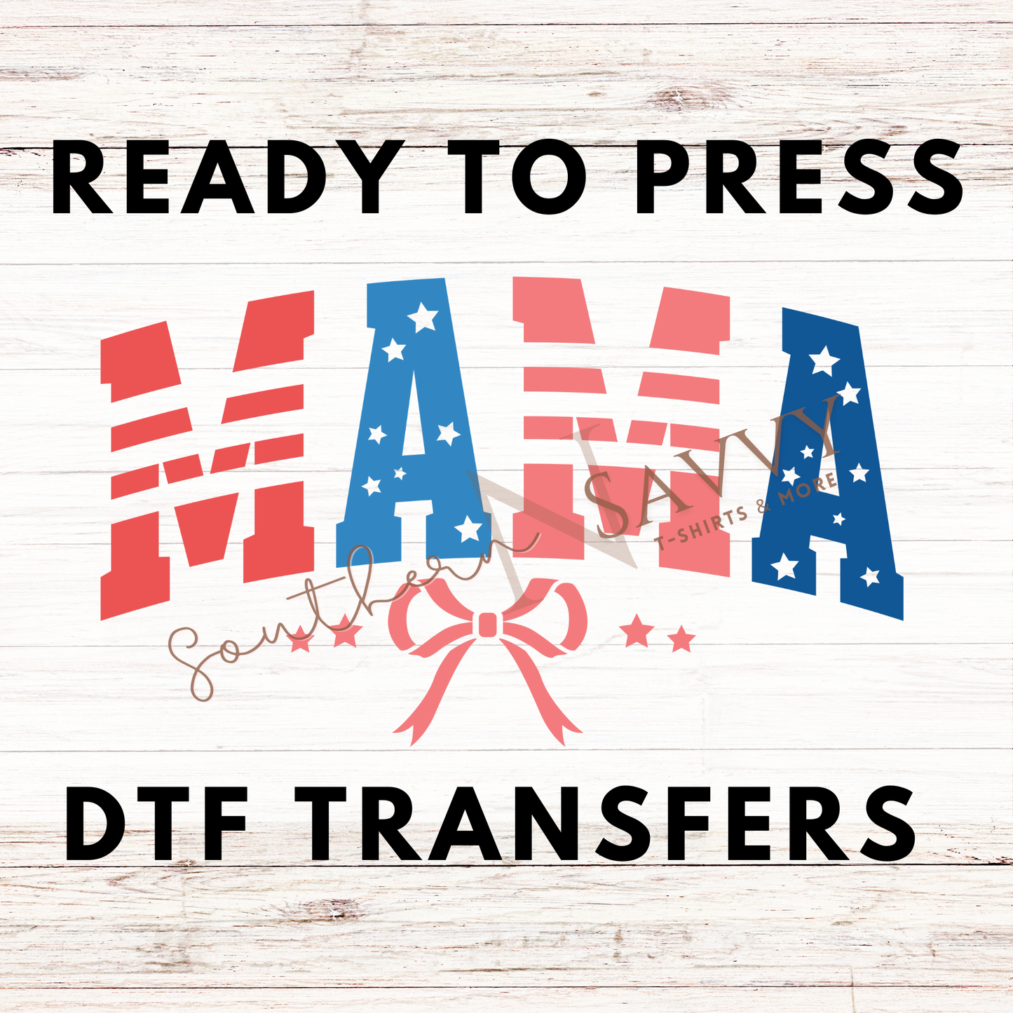 MAMA 4th of July UV DTF & DTF