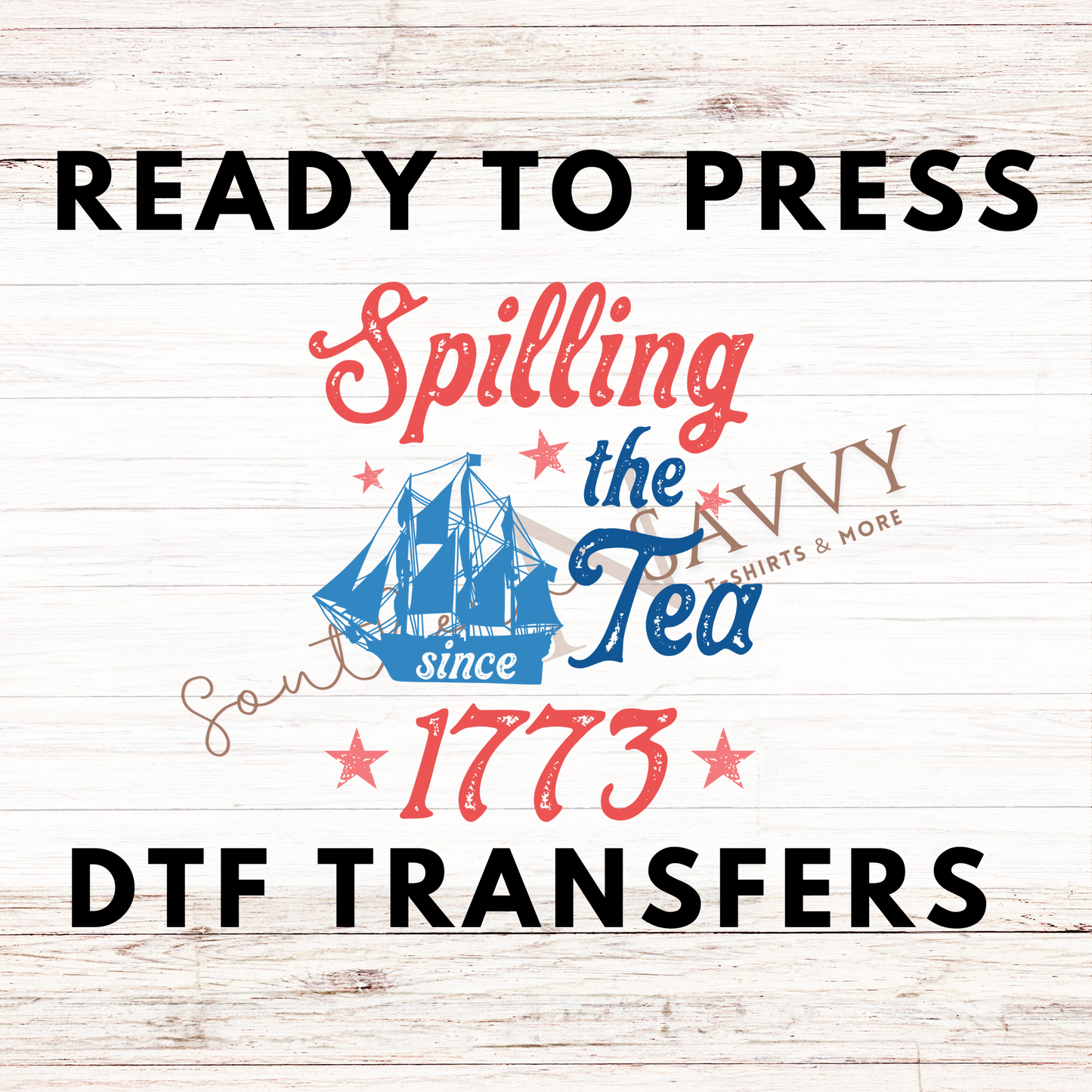 Spilling the Tea 4th of July UV DTF & DTF