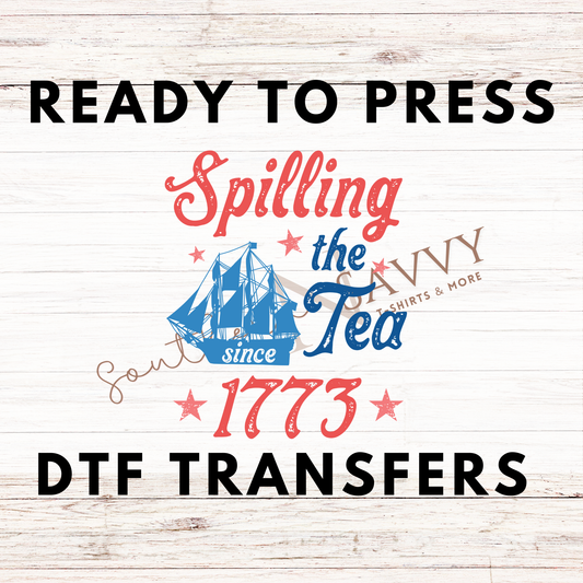 Spilling the Tea 4th of July UV DTF & DTF