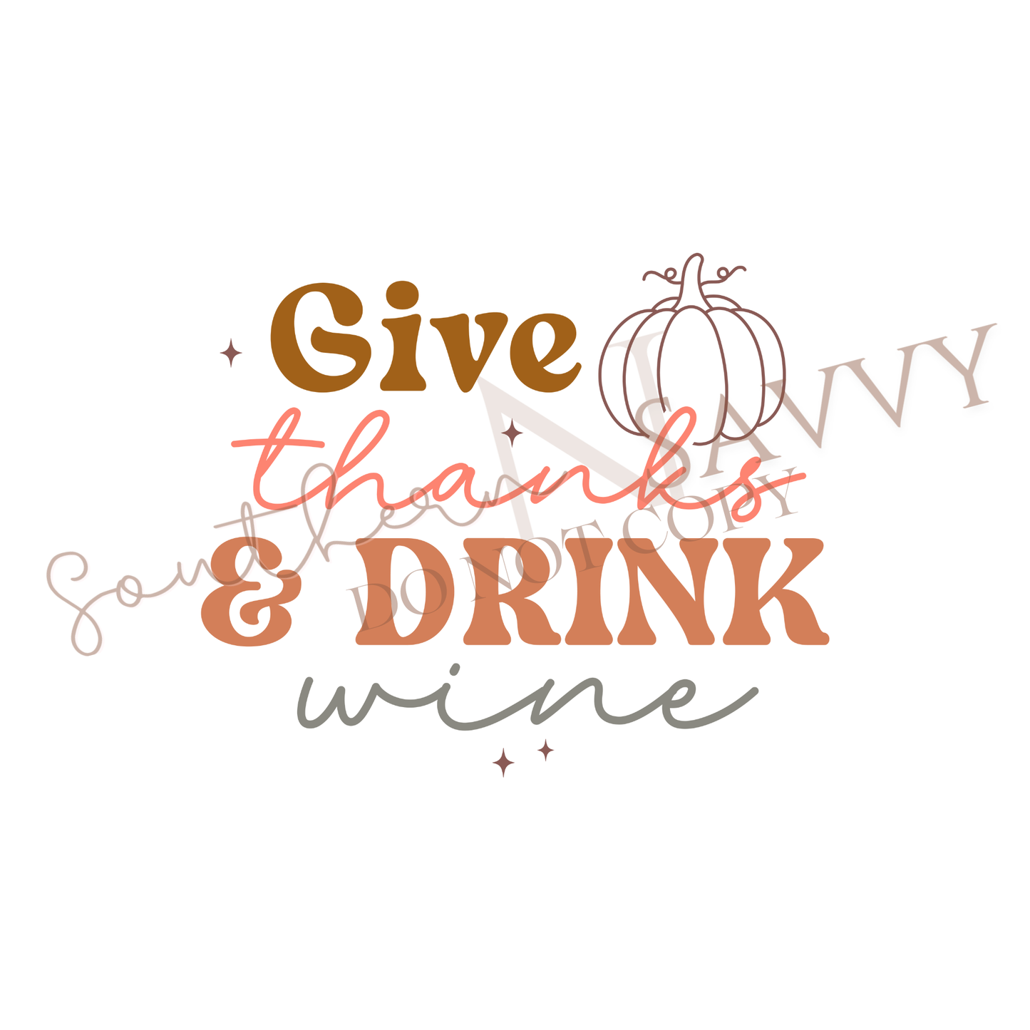 Give Thanks & Drink Wine UV DTF & DTF