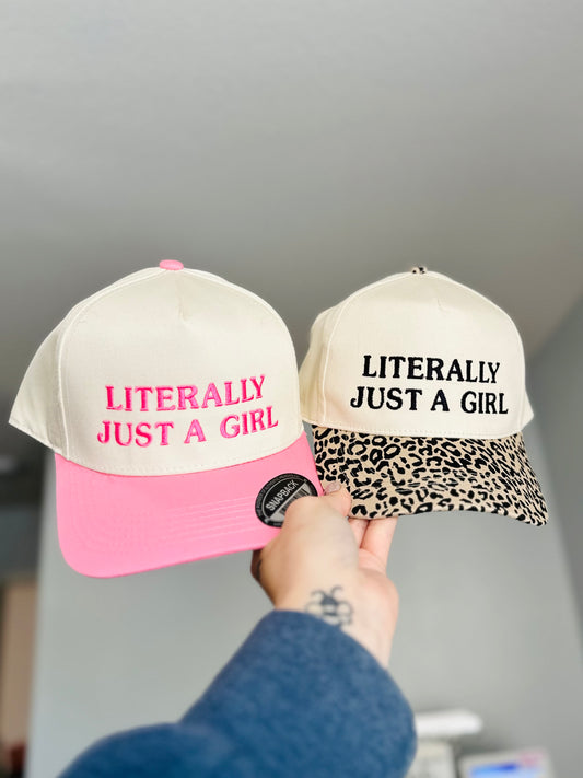 Literally just a girl Embroidered Hat