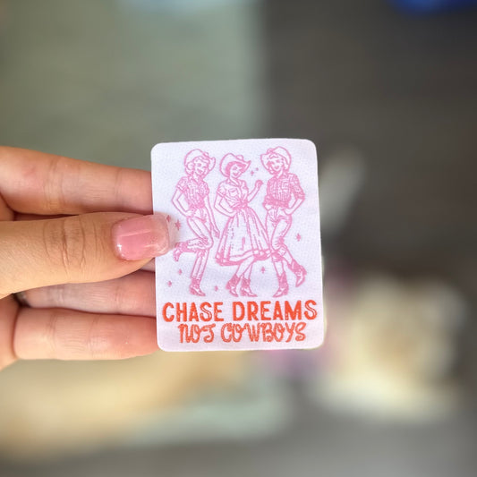 Chase Dreams Not Cowboys Woven Patch