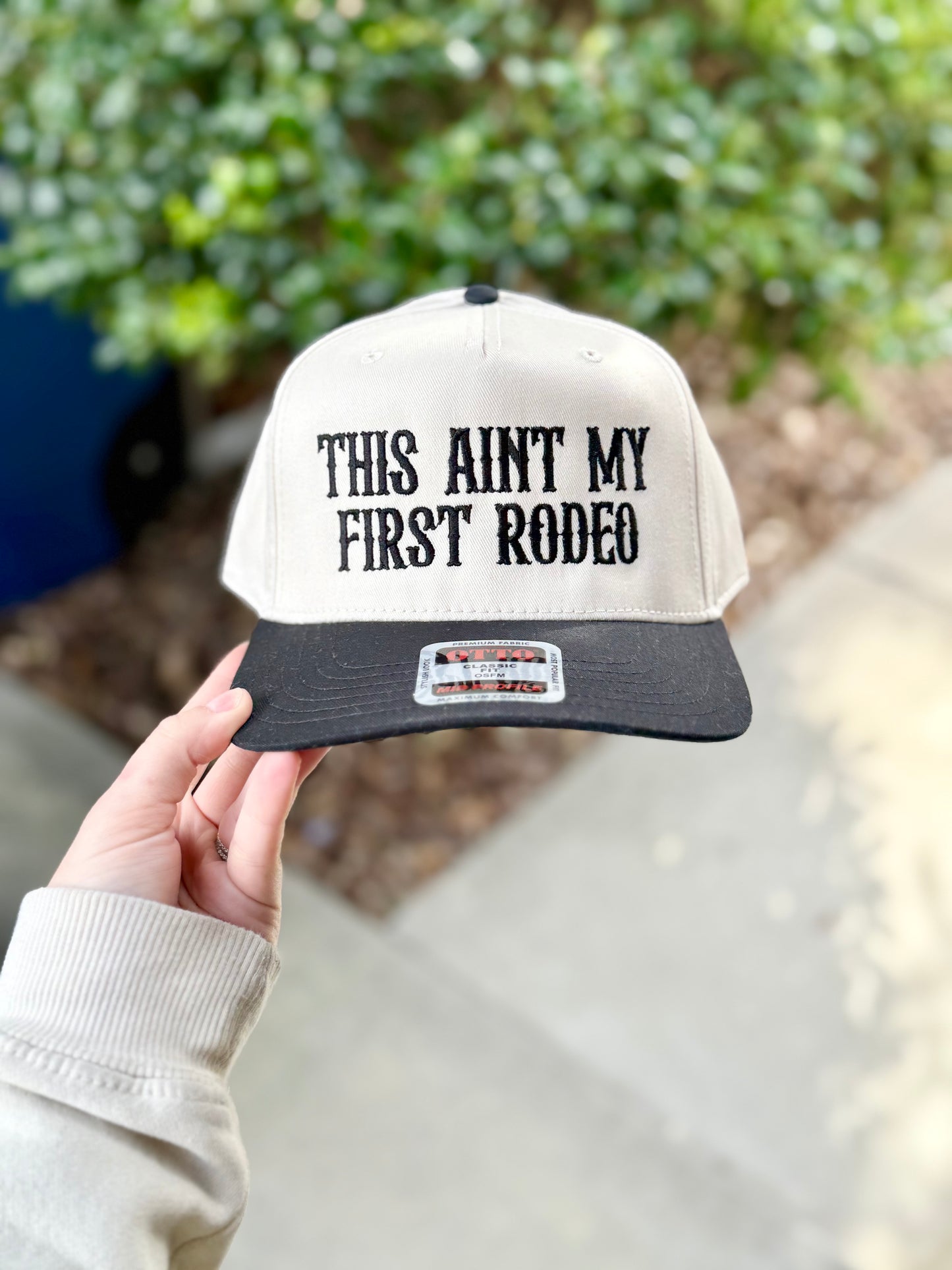 This Aint My First Rodeo Embroidered Hat