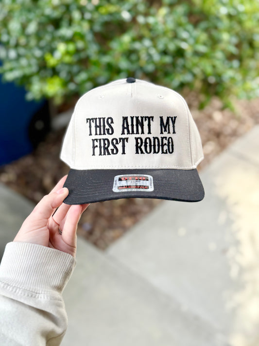 This Aint My First Rodeo Embroidered Hat