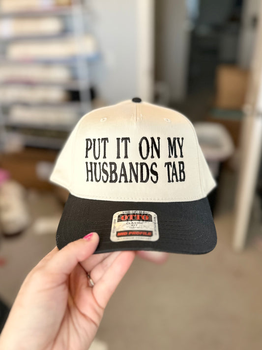 Put it on my Husbands Tab Embroidered Hat