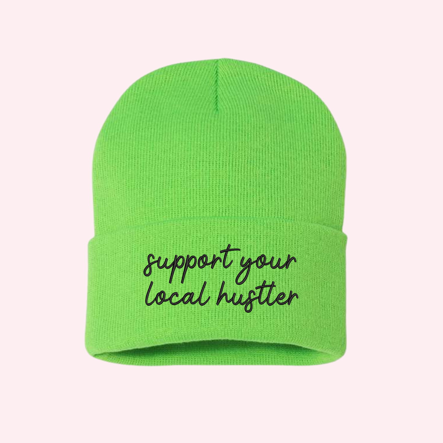 Support Your Local Hustler Beanie