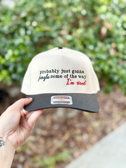 PROBABLY JUST GONNA JINGLE SOME OF THE WAY |  Embroidered Hat