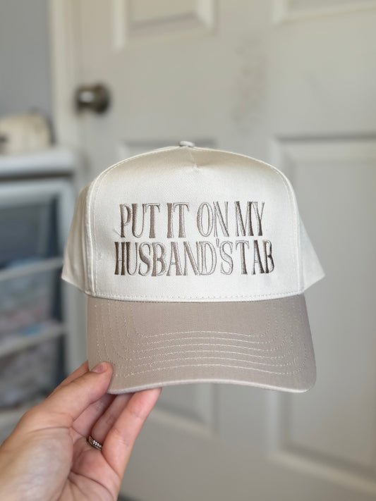 F5 Put it on my Husband‘s Tab Embroidered Hat