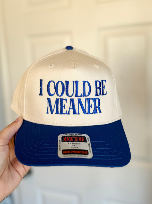 F5 I could be meaner Embroidered Hat