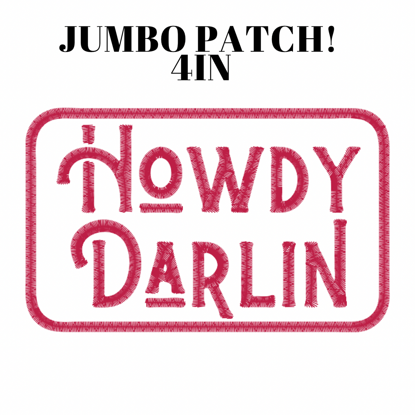 Howdy Darlin Jumbo Iron on Patch