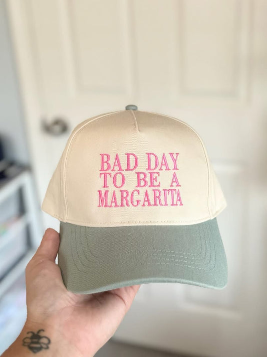 BAD DAY TO BE A MARGARITA | EMBROIDERED HAT