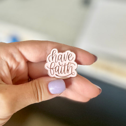 Have Faith Enamel Pin