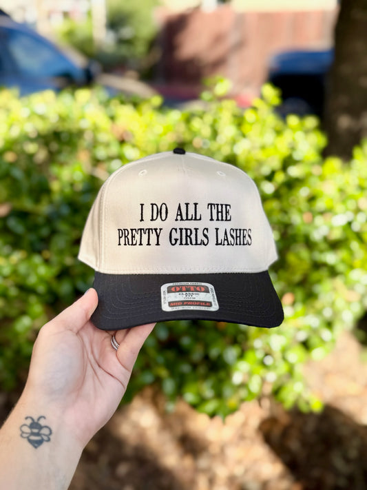 I DO ALL THE PRETTY GIRLS LASHES I Spend Embroidered Hat