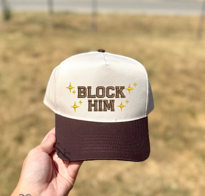 BLOCK HIM | Embroidered Hat
