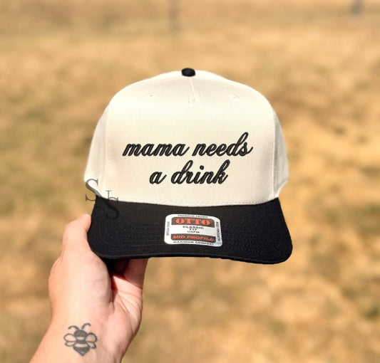 MAMA NEEDS A DRINK |  Embroidered Hat