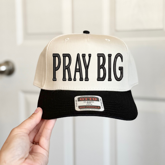 Pray Big Embroidered Hat